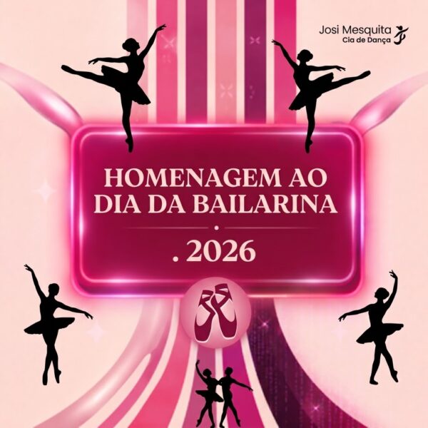 Homenagem ao Dia da Bailarina